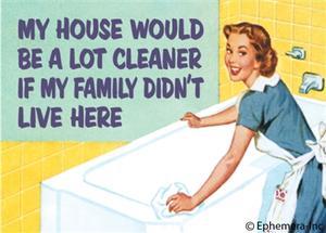 My House Would Be A Lot Cleaner If My Family Didn t Live Here. Ephemera Refrigerator Magnet Online Hot Sale