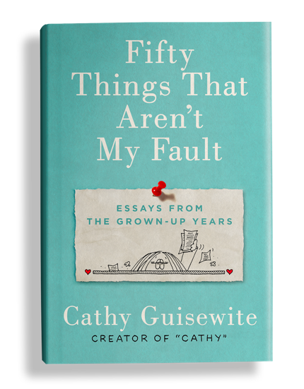 Fifty Things That Aren t My Fault HC, signed by Cathy Guisewite! Hot on Sale